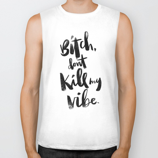 BIKER TANK WHITE SMALL BIKER TANK ...don't kill my vibe. por Matthew T. Wilson