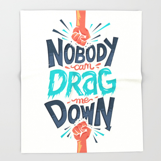 THROW BLANKET 51 X 60 BLANKET Nobody can drag me down por Risa Rodil