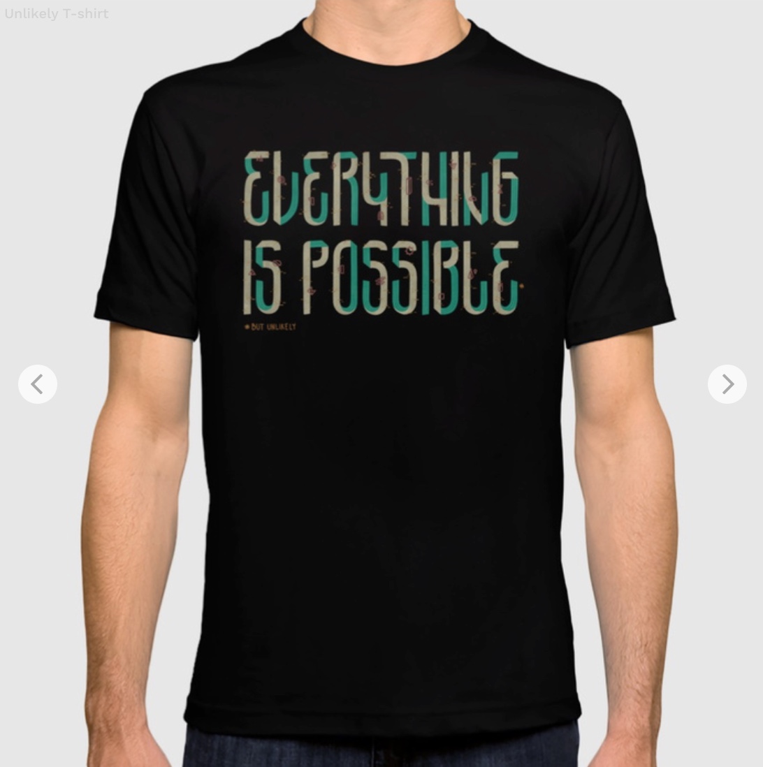 Unlikely T-shirt by againstbound | Society6