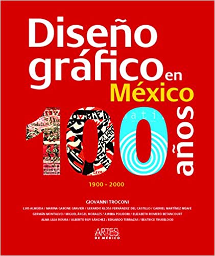 Libro Diseño gráfico en México: 100 años. 1900-2000 - Amazon