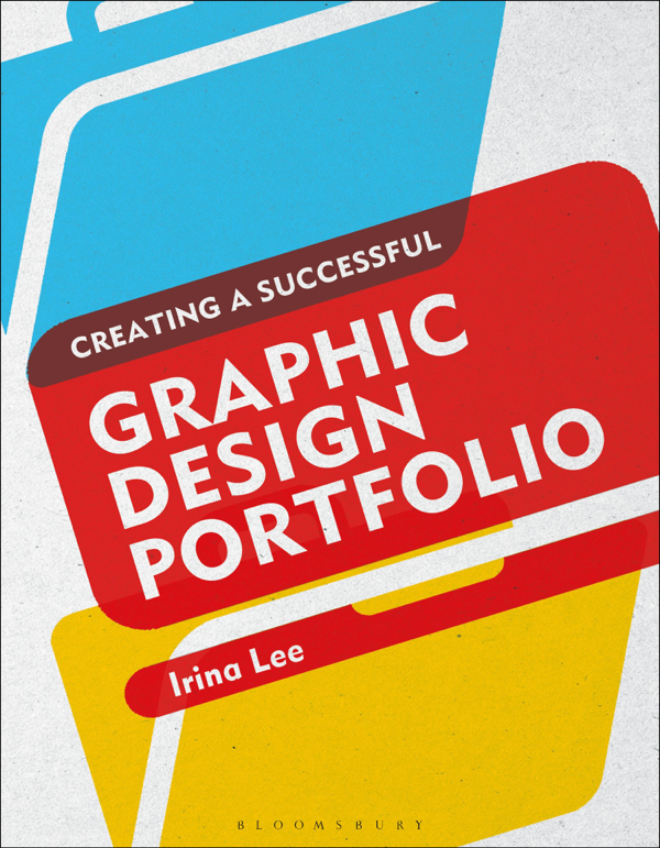 Creating a Successful Graphic Design Portfolio
BOOK ∙ 2021
Irina Lee