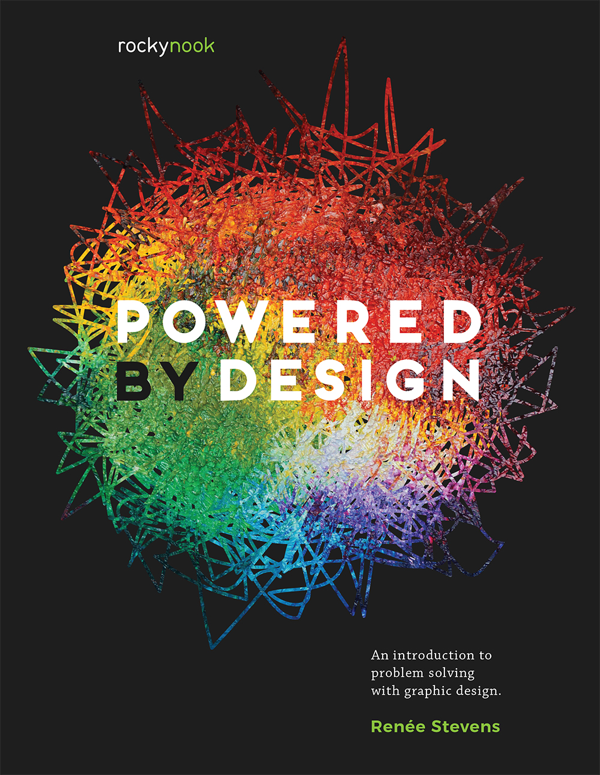 Powered by Design
BOOK ∙ 2020
Renee Stevens
8 Libros para diseñadores