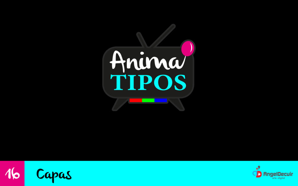 16.- Capas - Curso gratis de tipografía y animación - Anima TIPOS