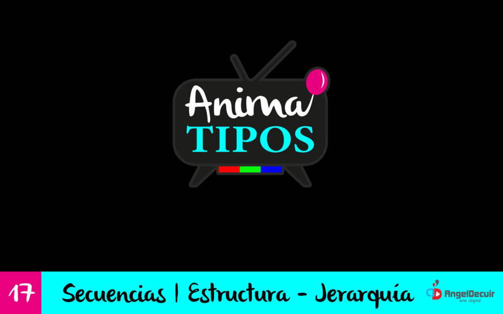 17.- Secuencias - Curso de animación y tipografía - Anima TIPOS