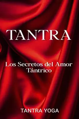 Tantra: Los Secretos del Amor Tántrico
BOOK ∙ SUPERACIÓN PERSONAL ∙ 2025
Tantra Yoga