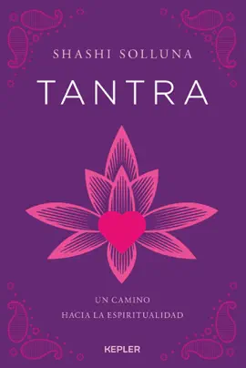 Tantra
BOOK ∙ SALUD Y FITNESS ∙ 2017
Shashi Solluna