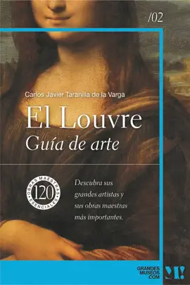 El Louvre. Guía de Arte
LIBRO ∙ ARTE Y ARQUITECTURA ∙ 2022
Carlos Javier Taranilla de la Varga