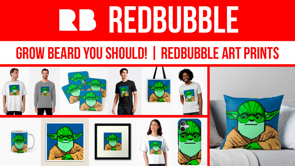 Grow beard you should! Redbubble Art Prints
